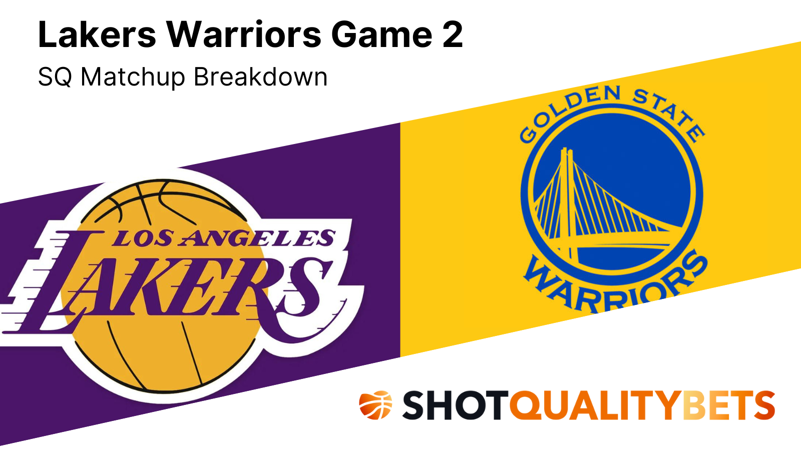 Lakers vs. Warriors Game 2 Preview A ShotQuality Breakdown ShotQuality